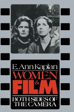 E. Ann Kaplan - Women & Film, Häftad