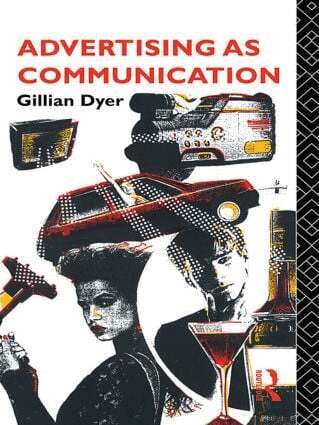 Gillian Dyer - Advertising as Communication, Häftad