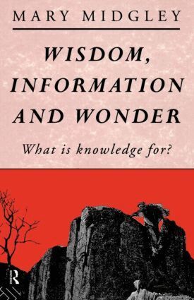 Mary Midgley - Wisdom, Information and Wonder, Häftad
