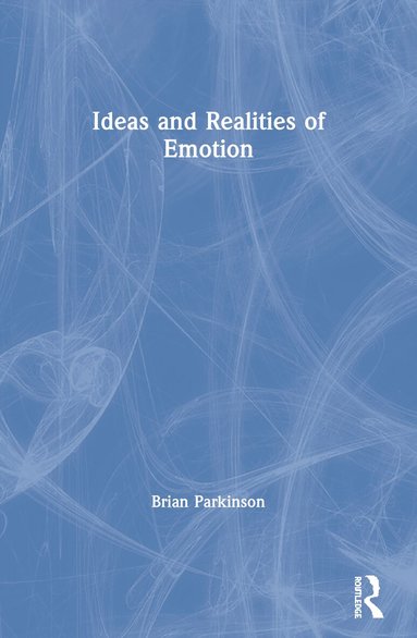 Brian Parkinson - Ideas and Realities of Emotion, Häftad