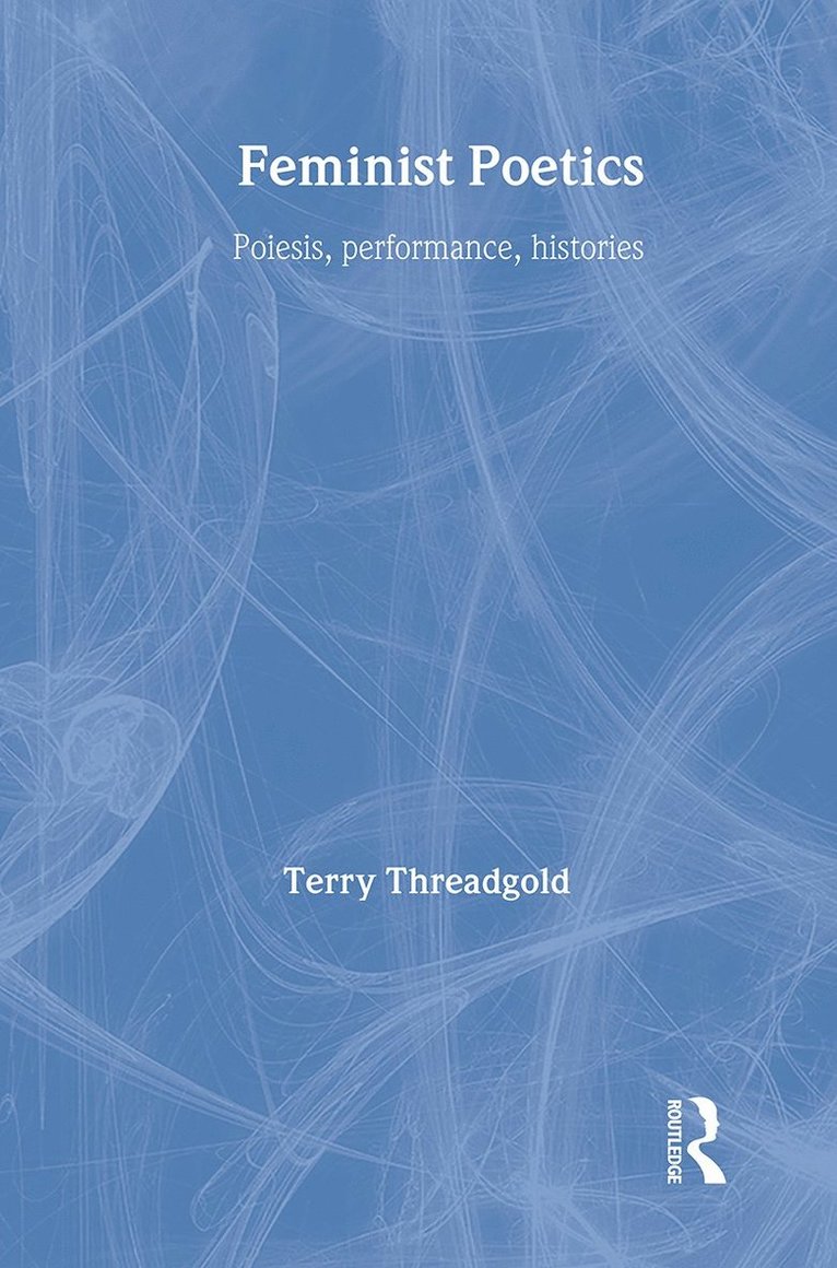 Terry Threadgold - Feminist Poetics, Häftad