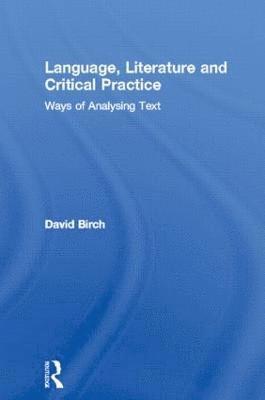 Language, Literature and Critical Practice