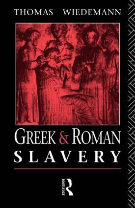 Thomas Wiedemann - Greek and Roman Slavery, Häftad