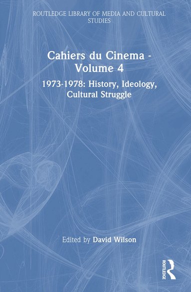 David Wilson - Cahiers du Cinema - Volume 4, Inbunden