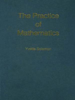 bokomslag The Practice of Mathematics