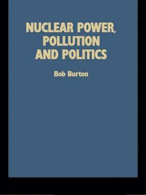 Nuclear Power, Pollution and Politics 1