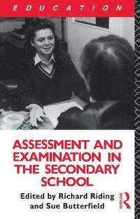 bokomslag Assessment and Examination in the Secondary School