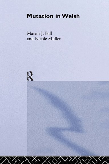 Martin J. Ball, Nicole Müller - Mutation in Welsh, Inbunden