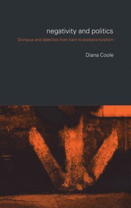 Diana Coole - Negativity and Politics, Inbunden