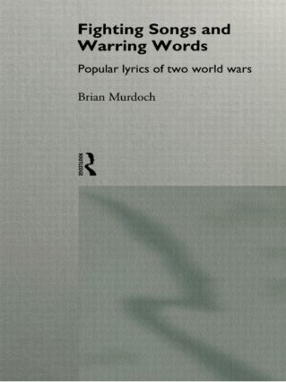 Brian Murdoch - Fighting Songs and Warring Words, Inbunden