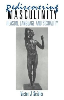 Victor J. Seidler - Rediscovering Masculinity, Häftad