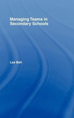 Managing Teams in Secondary Schools 1