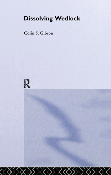Colin Gibson - Dissolving Wedlock, Inbunden