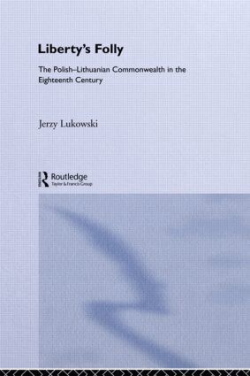 Jerzy Tadeusz Lukavski - Libertys Folly:Polish Lithuan, Inbunden