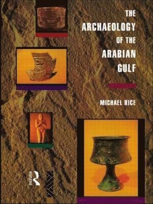 The Archaeology of the Arabian Gulf 1