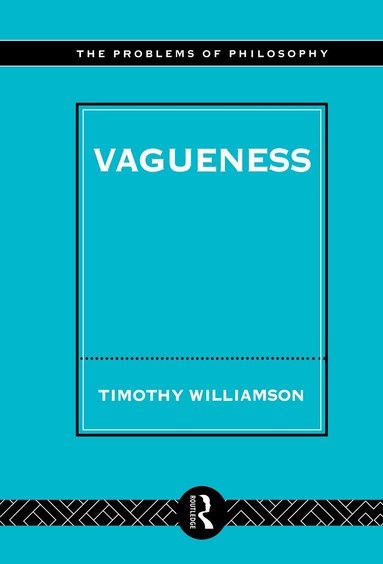 Timothy Williamson - Vagueness, Inbunden