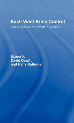 David Dewitt, Hans Rattinger - East-West Arms Control, Inbunden