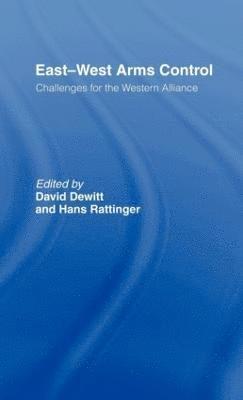David Dewitt, Hans Rattinger, David DeWitt - East-West Arms Control, Inbunden