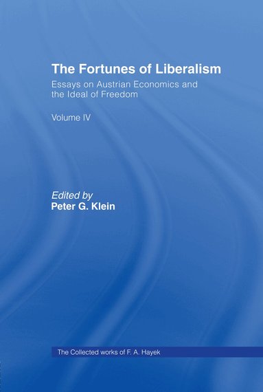 F.A. Hayek - Fortunes of Liberalism, Inbunden