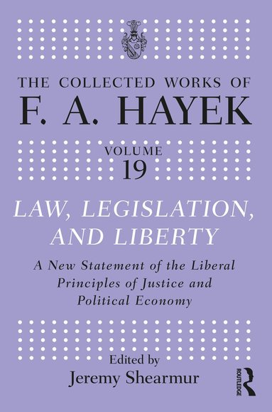F.A. Hayek, Jeremy Shearmur - Law, Legislation, and Liberty, Inbunden