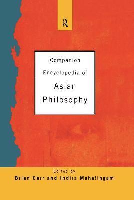 Brian Carr, Indira Mahalingam - Companion Encyclopedia of Asian Philosophy, Inbunden