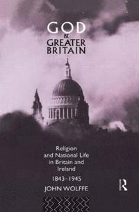 bokomslag God and Greater Britain