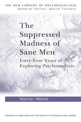 Marion Milner - Suppressed Madness of Sane Men, Häftad