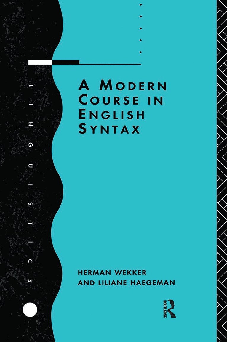Liliane Haegeman, Herman Wekker - Modern Course in English Syntax, Häftad