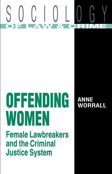 Anne Worrall - Offending Women, Häftad