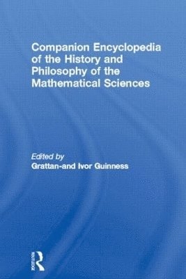 Companion Encyclopedia of the History and Philosophy of the Mathematical Sciences 1