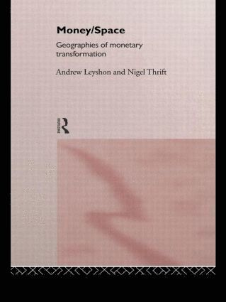 Andrew Leyshon, Nigel Thrift - Money/Space, Häftad