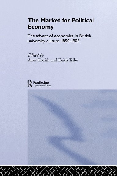 Alon Kadish, Keith Tribe - Market for Political Economy, Inbunden