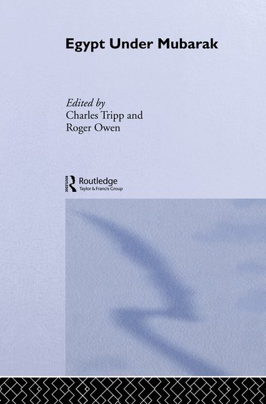Roger Owen, Charles Tripp - Egypt Under Mubarak, Inbunden