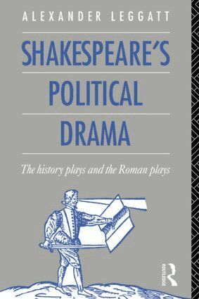 Alexander Leggatt - Shakespeare's Political Drama, Häftad