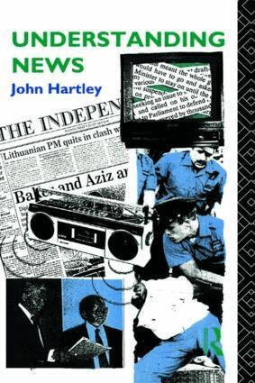 John Hartley - Understanding News, Häftad