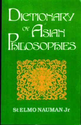 St. Elmo Nauman Jr - Dictionary of Asian Philosophies, Häftad