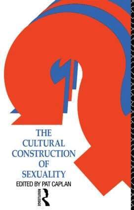 Pat Caplan - Cultural Construction of Sexuality, Häftad