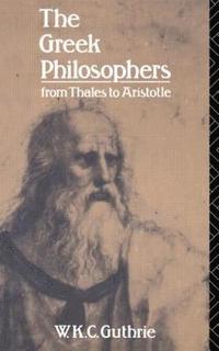bokomslag The Greek Philosophers