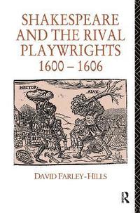 bokomslag Shakespeare and the Rival Playwrights, 1600-1606