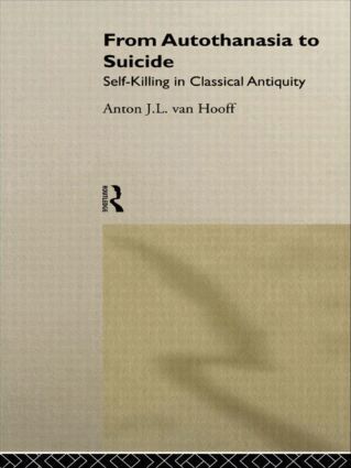 Anton J. L. van Hooff - From Autothanasia to Suicide, Inbunden
