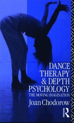 bokomslag Dance Therapy and Depth Psychology