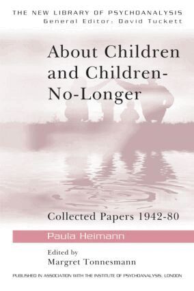 Paula Heimann, Margret Tonnesmann - About Children and Children-No-Longer, Häftad