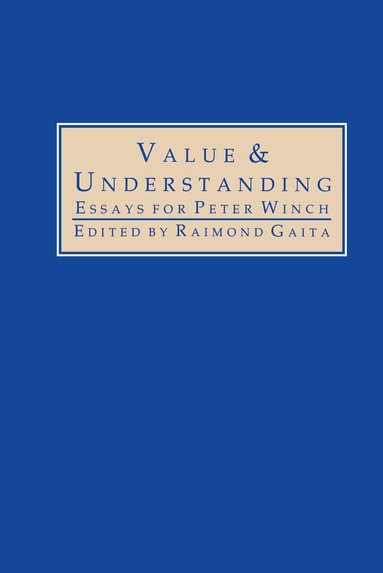 Raimond Gaita - Value and Understanding, Inbunden