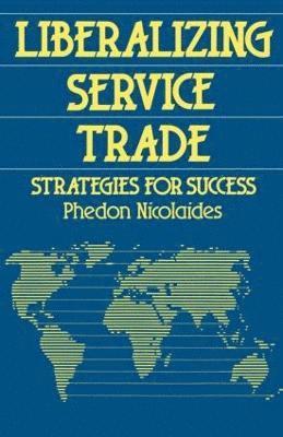 Liberalizing Service Trade 1