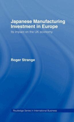 Roger Strange - Japanese Manufacturing Investment in Europe, Inbunden