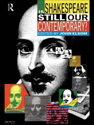 John Elsom - Is Shakespeare Still Our Contemporary?, Häftad