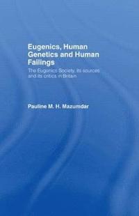 bokomslag Eugenics, Human Genetics and Human Failings