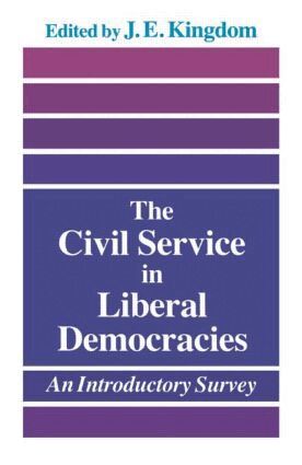 John Kingdom - Civil Service in Liberal Democracies, Häftad