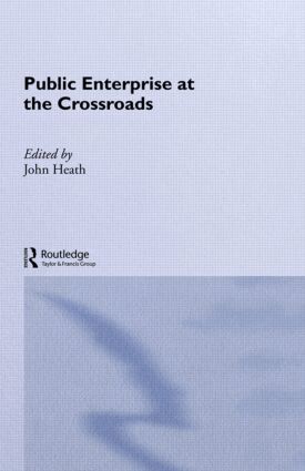 John Heath - Public Enterprise at the Crossroads, Inbunden