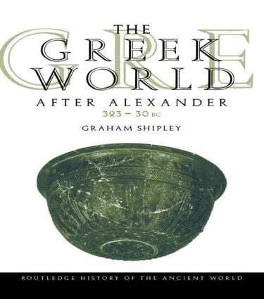 Graham Shipley - Greek World After Alexander 323-30 BC, Inbunden